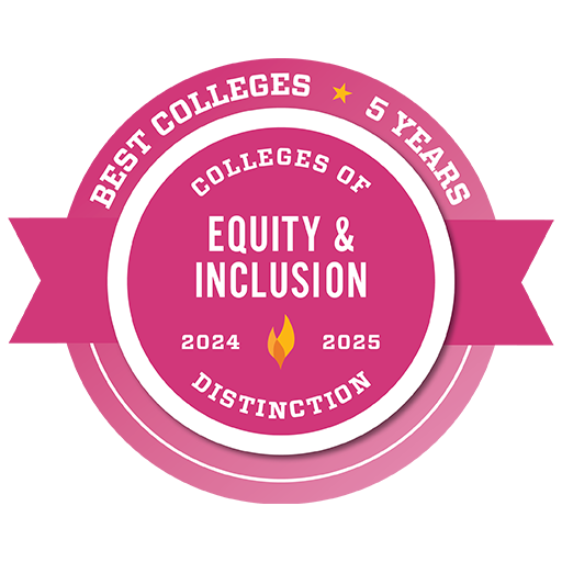 Best Colleges. Five Years. Equity and Inclusion Colleges of Distinction 2024 to 2025.